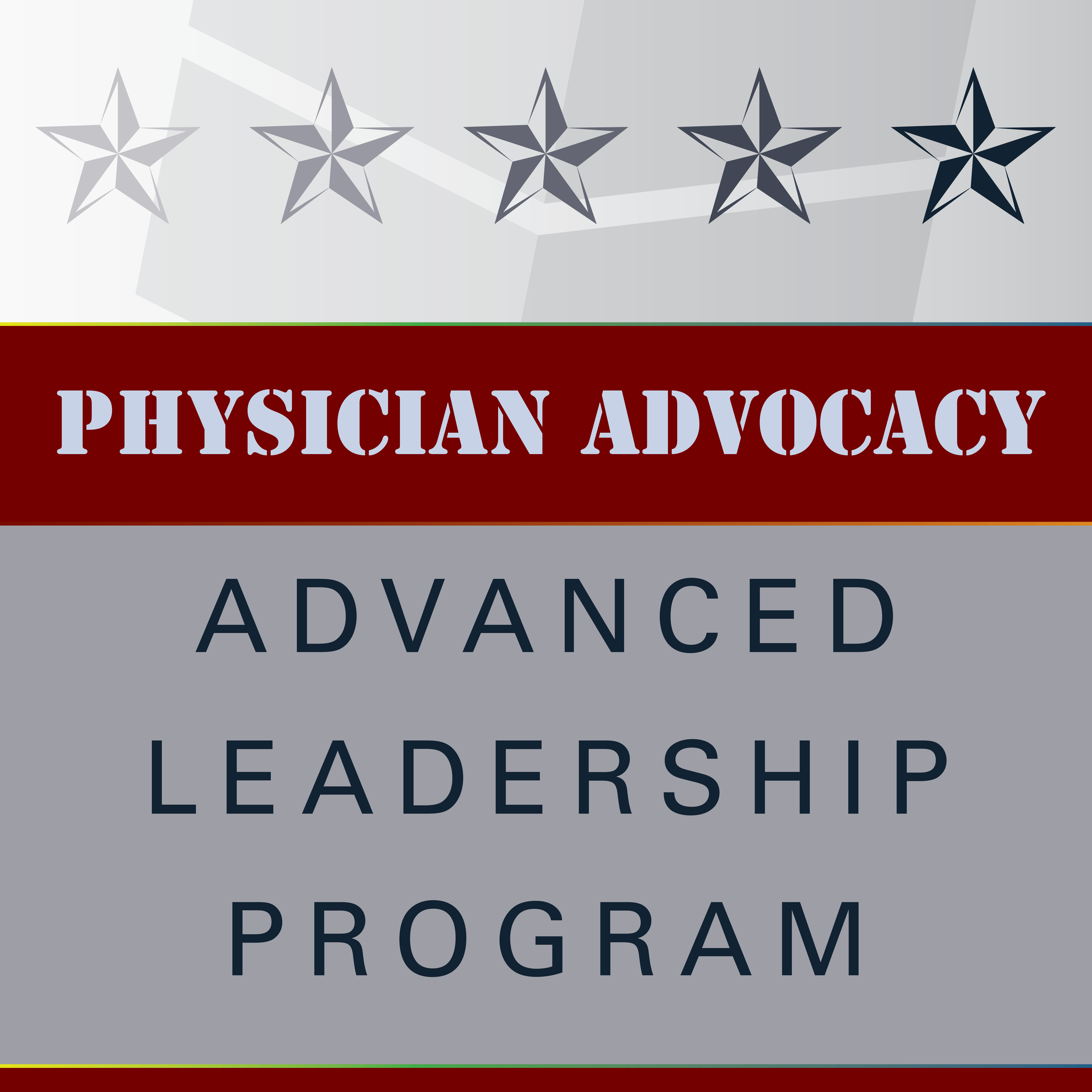 Physician Advocacy Advanced Leadership Program